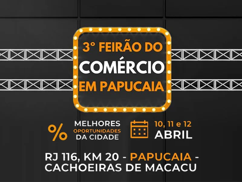 Descubra o Feirão do Comércio de Papucaia: O Evento que Vai Impulsionar Seu Negócio e Encantar Milhares de Consumidores!